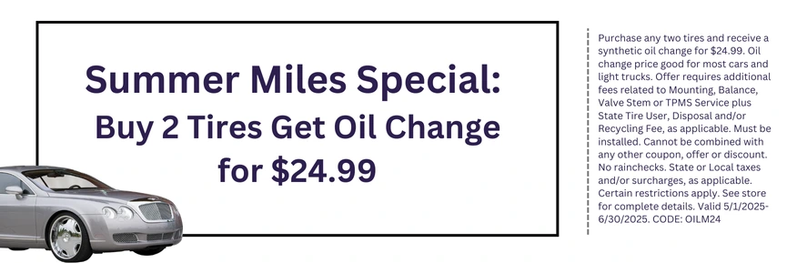 Summer Miles Special: Buy 2 Tires Get Oil Change for $24.99