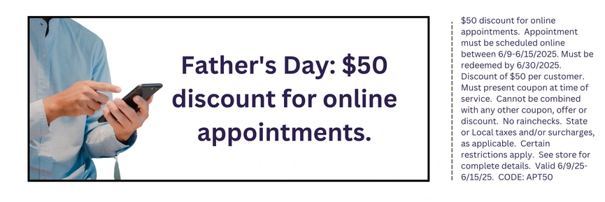 Father's Day - $50 discount for online appointments.